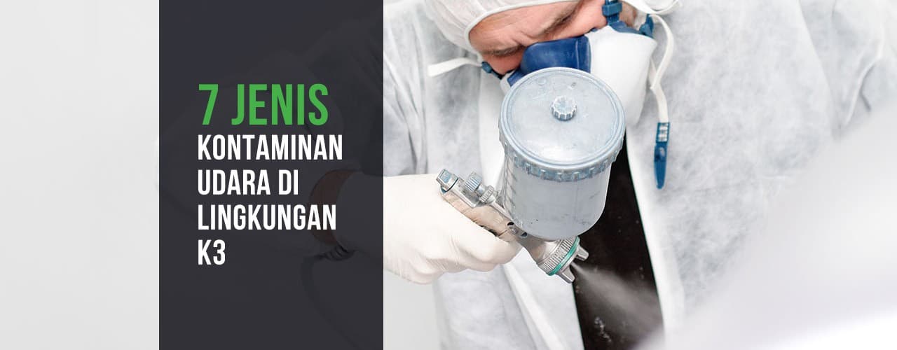 7 Jenis Kontaminan Udara di Lingkungan K3