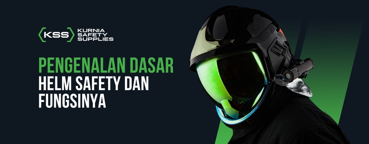 Pengenalan Dasar Helm Safety dan Fungsinya