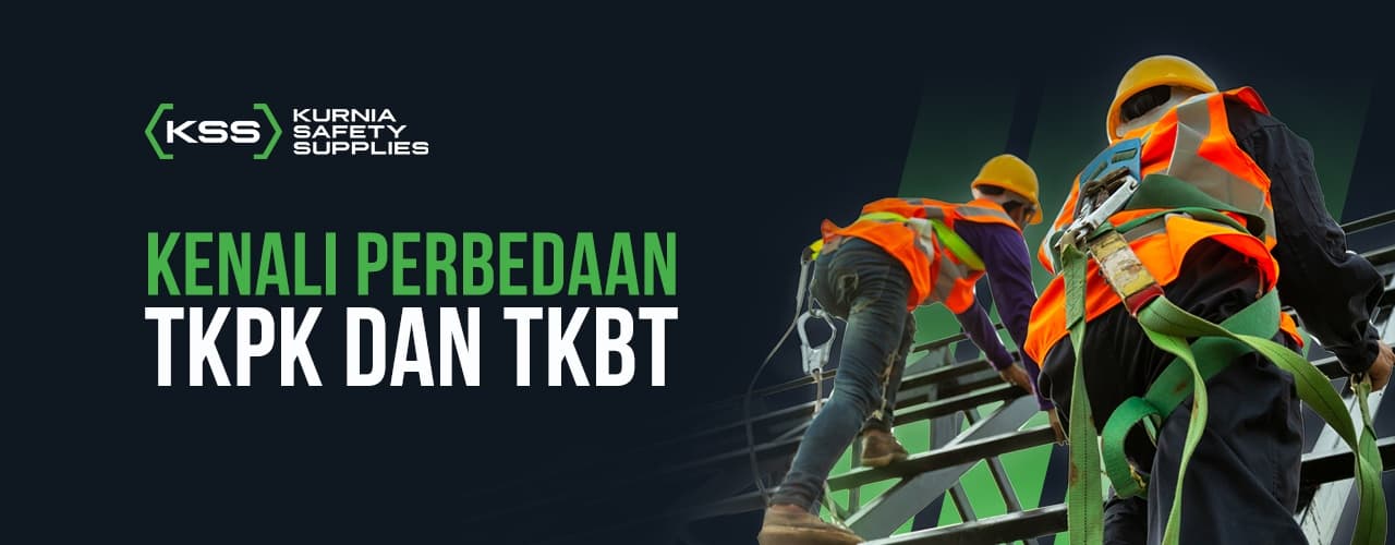 Bekerja Di Ketinggian, Kenali Perbedaan TKPK dan TKBT