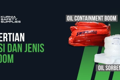 Pengertian Fungsi Dan Jenis Oil Boom  