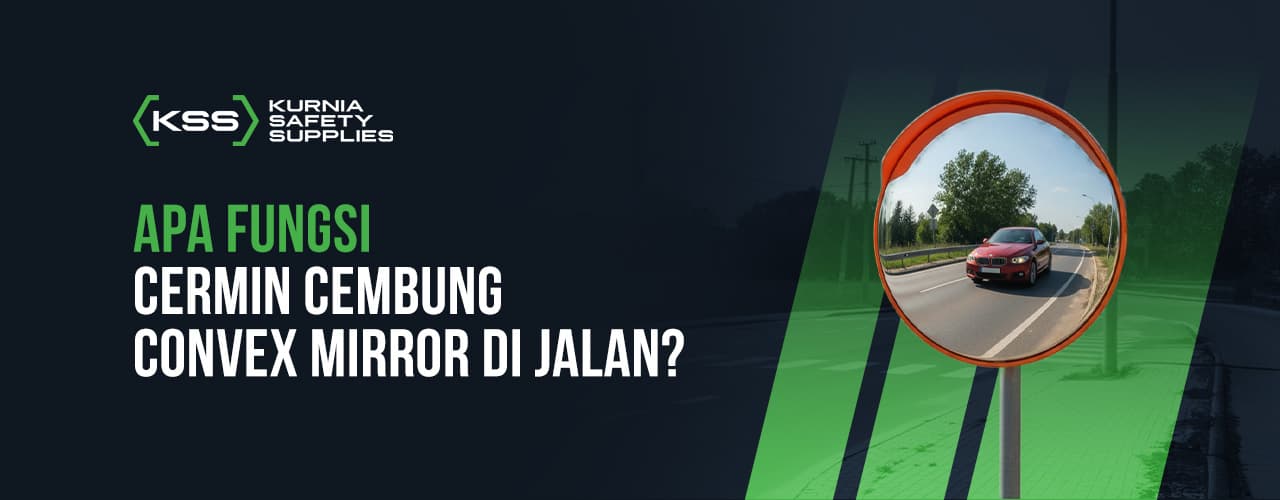 Apa Fungsi Cermin Cembung / Convex Mirror di Jalan?