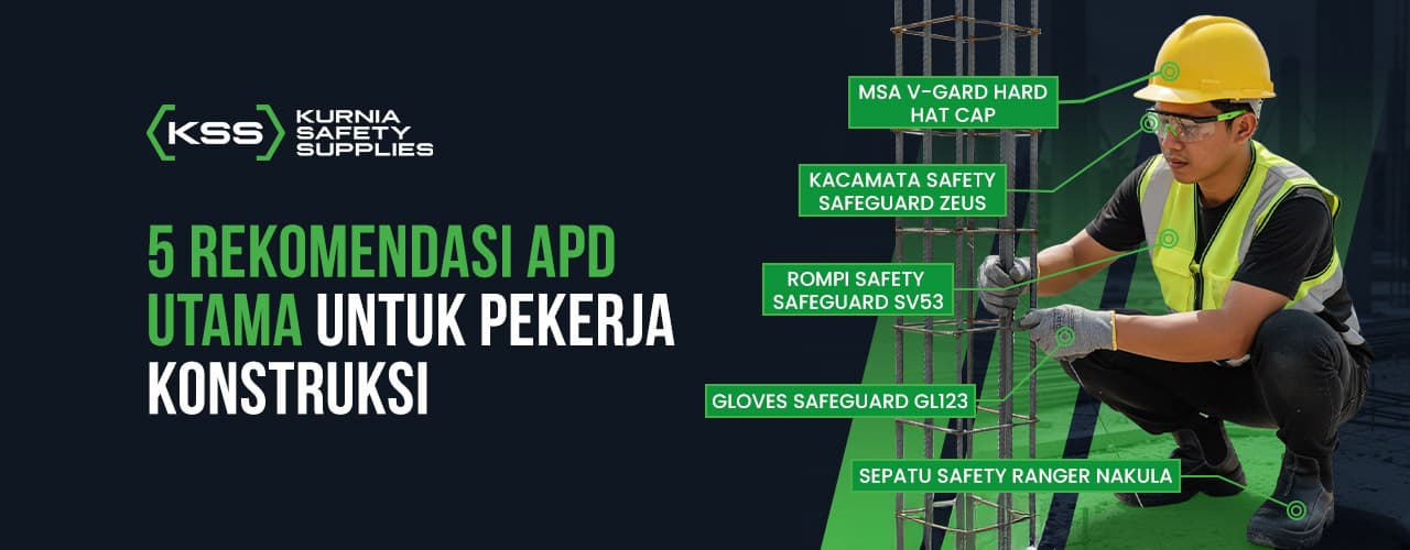 5 Rekomendasi APD Utama Untuk Pekerja Konstruksi
