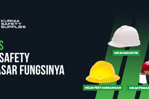 4 Jenis Helm Safety Berdasarkan Fungsinya 