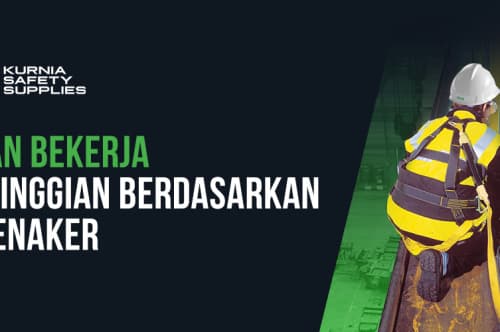 Aturan Bekerja di Ketinggian Berdasarkan Permenaker