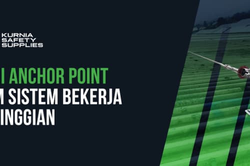 Fungsi Anchor Point dalam Sistem Bekerja di Ketinggian