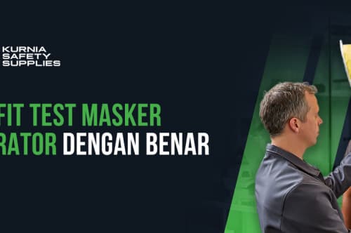 Cara Fit Test Respirator Dengan Benar 