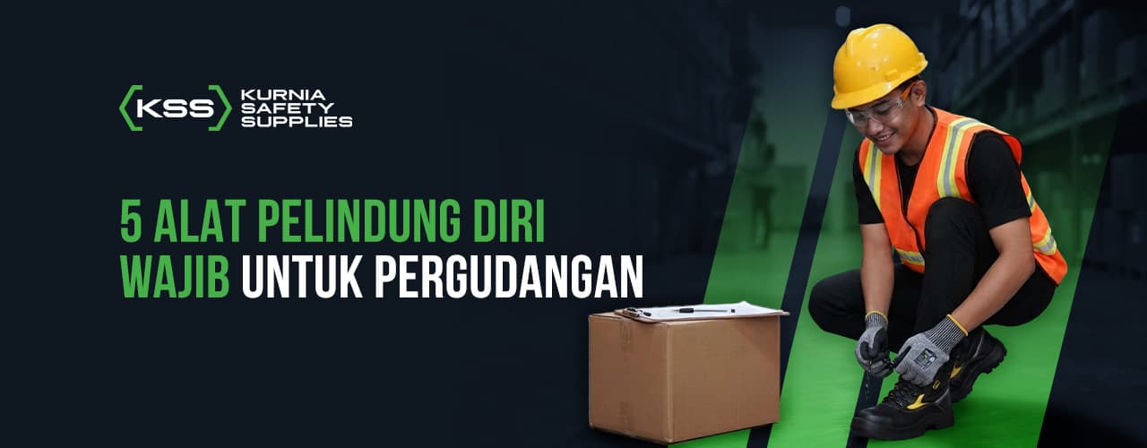 5 Alat Pelindung Diri Wajib Untuk Pergudangan