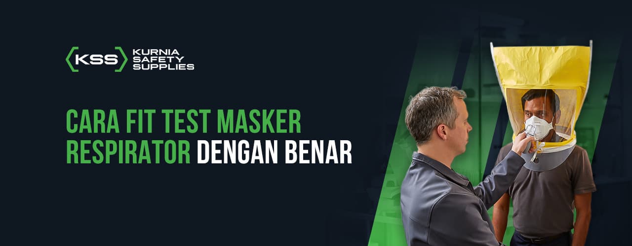 Cara Fit Test Respirator Dengan Benar