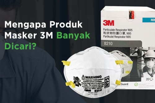 Mengapa Produk masker 3M Banyak Dicari?