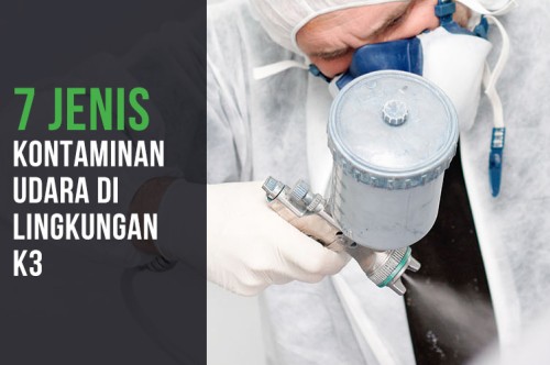 7 Jenis Kontaminan Udara di Lingkungan K3