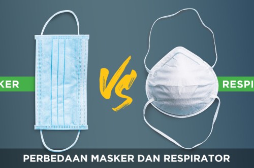 4 Perbedaan Respirator dan Masker