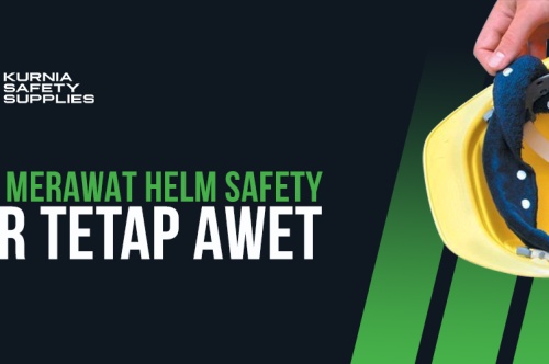 3 Cara Merawat Helm Safety Agar Tetap Awet