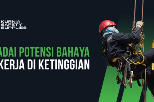 Waspadai Potensi Bahaya ini saat Kerja di Ketinggian