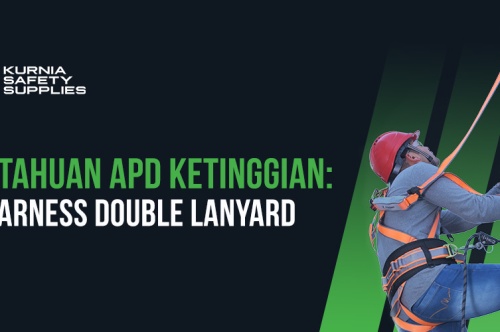 Pengetahuan APD Ketinggian: Body Harness Double Lanyard