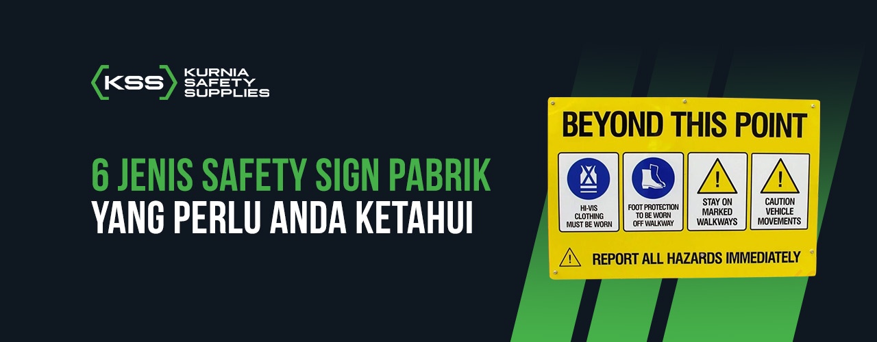6 Jenis Safety Sign Pabrik Yang Perlu Anda Ketahui  