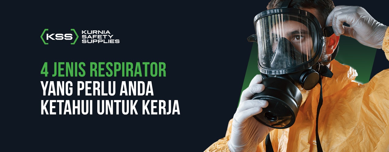4 Jenis Respirator Yang Perlu Anda Ketahui Untuk Kerja 